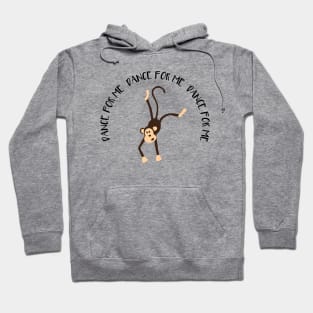 Dance monkey - Dance for me Hoodie